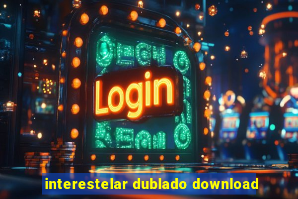 interestelar dublado download